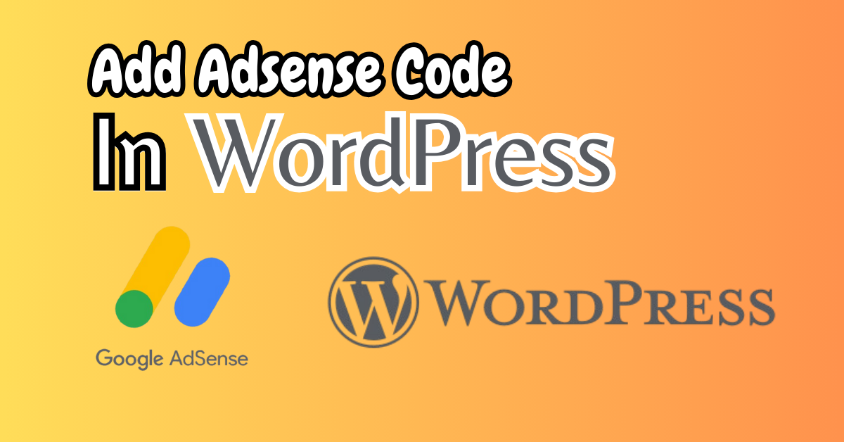How to Place AdSense Code in WordPress